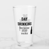 Overdag Drinken Omdat 2020 Belachelijk Is Glas (Achterkant)