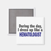 Overdag verkleed ik me als een hematoloog magneet (Voorkant / Achterkant)
