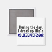 Overdag verkleed ik me als een universiteitsprofes magneet (Voorkant / Achterkant)