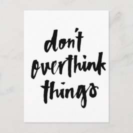 Overdenk de dingen niet Inspirerend Quote Briefkaart