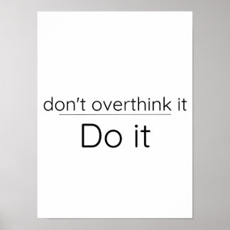 Overdenk het niet - Motivatie Poster