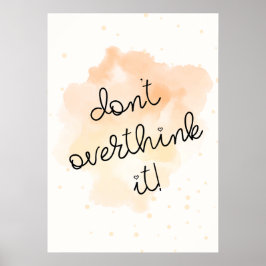 Overdenk het niet poster