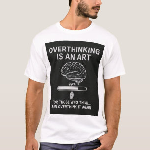 Overdenken in uitvoering t-shirt