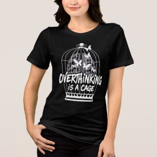 Overdenken is een kooi voor geestelijke gezondheid Tri-Blend shirt
