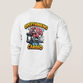 Overdenken Is Mijn Cardio Grappig Angst T-Shirt (Achterkant)