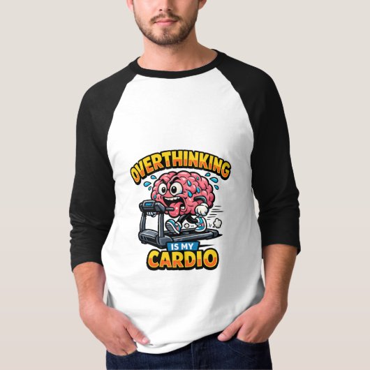 Overdenken Is Mijn Cardio Grappig Angst T-Shirt (Voorkant)