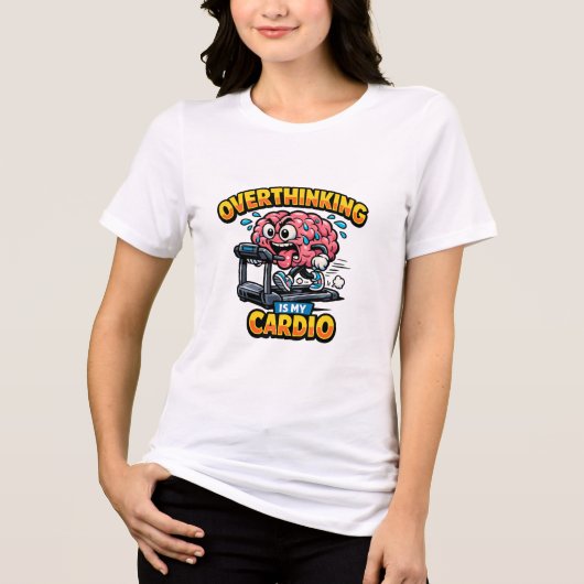 Overdenken Is Mijn Cardio Grappige Angst T-Shirt (Voorkant)