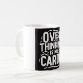 Overdenken is mijn cardo - Funny Qoute Mok (Voorkant links)