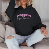 Overdenken is mijn superkracht hoodie