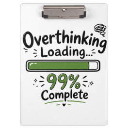 Overdenken Laden 99% Compleet Grappige Quote Klembord