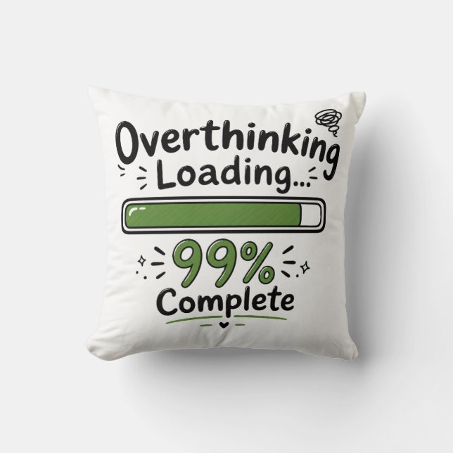 Overdenken Laden 99% Compleet Grappige Quote Kussen (Voorkant)