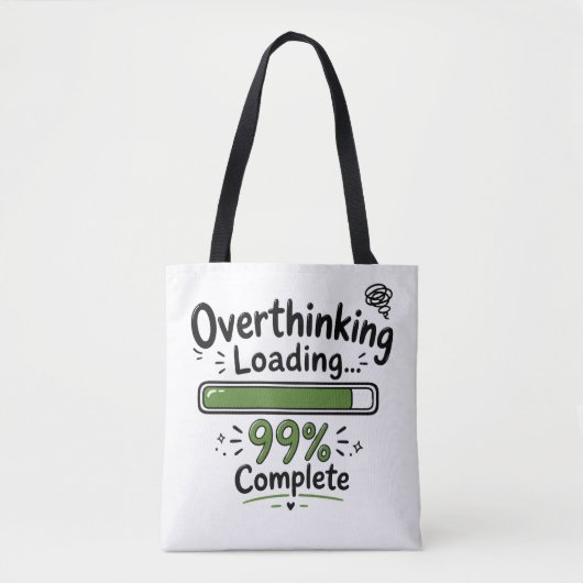 Overdenken Laden 99% Compleet Grappige Quote Tote Bag (Voorkant)