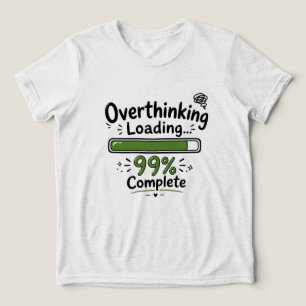 Overdenken Laden 99% Compleet Grappige Quote Tri-Blend Shirt