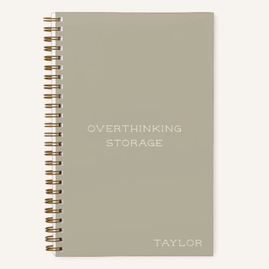 Overdenken Opslag Grappige Quote Naam Beige Notitieboek (Voorkant)