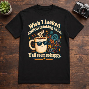 Overdenker Humor Wens Dat Ik Kritisch Denken Miste T-shirt