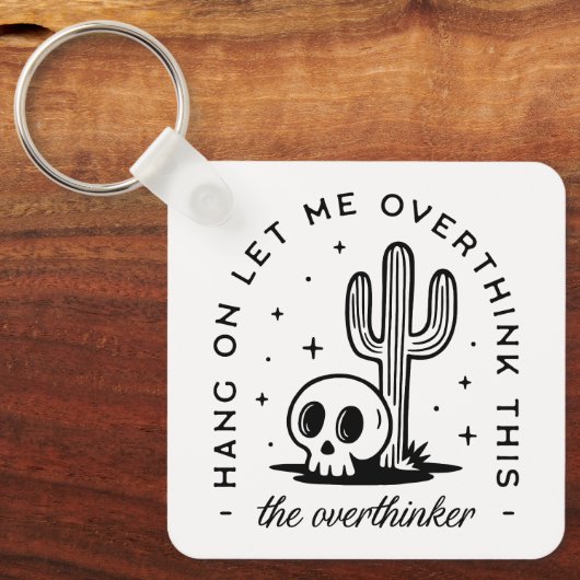 Overdenker overdenkt grappige citaten sleutelhanger (Voorkant)