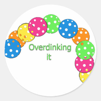 Overdinking it pickleball design ronde sticker