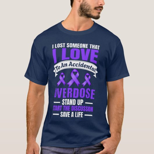 Overdose Awareness I Lost someone I love Purple Ri T-shirt (Voorkant)