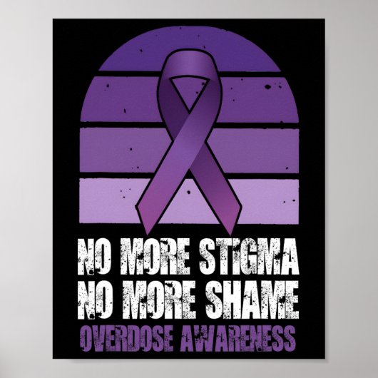 Overdose Awareness No More Stigma No More Shame  Poster (Voorkant)