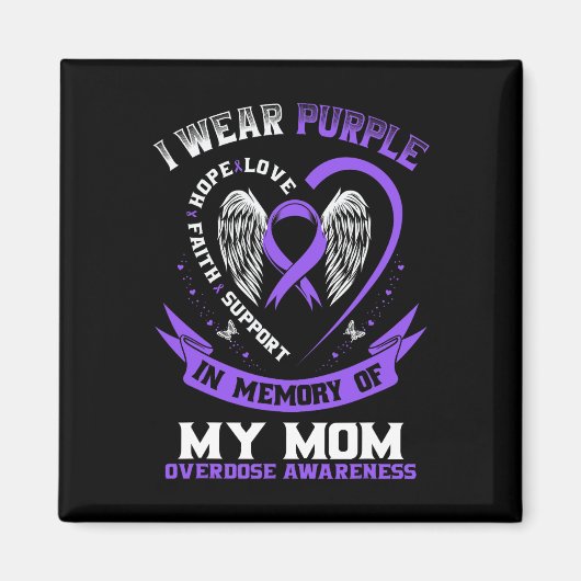 Overdose Awareness Shirt In Memory Of Mom Purple R Magneet (Voorkant)