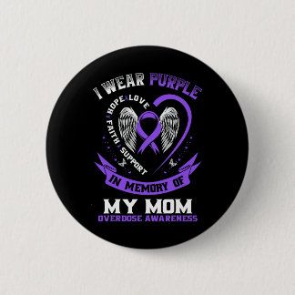 Overdose Awareness Shirt In Memory Of Mom Purple R Ronde Button 5,7 Cm