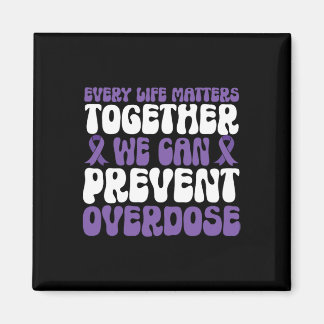 Overdose Awareness – We Can Prevent Overdose  Magneet