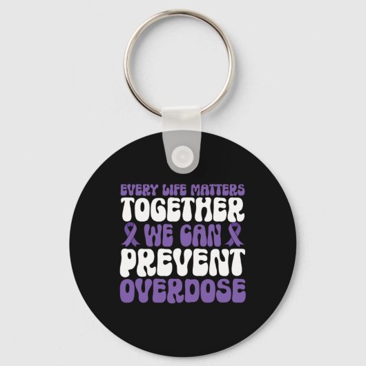 Overdose Awareness – We Can Prevent Overdose  Sleutelhanger (Voorkant)