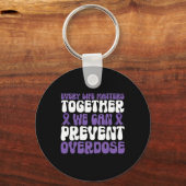 Overdose Awareness – We Can Prevent Overdose  Sleutelhanger (Voorkant)