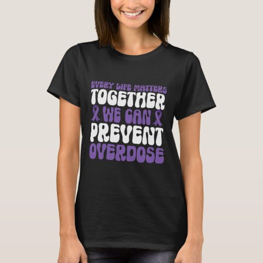 Overdose Awareness – We Can Prevent Overdose  T-shirt (Voorkant)