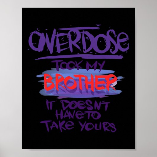 Overdosering heeft mijn broer meegenomen. poster (Voorkant)