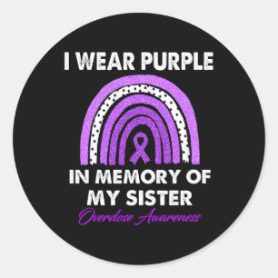Overdosering Ik Draag Paars voor mijn zuster Ronde Sticker
