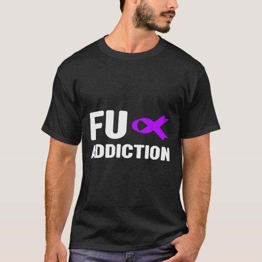 Overdosering met FU - Bewustzijn van verslaving2 T-shirt (Voorkant)