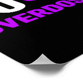 Overdosering met FU - Bewustzijn van verslaving3 Poster (Hoek)