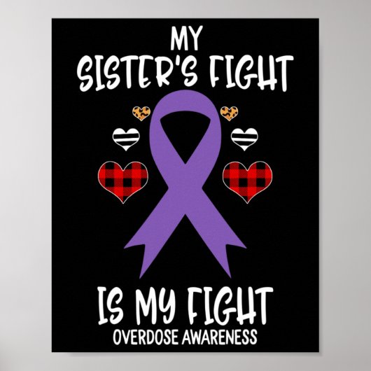 Overdosisbewustzijn Mijn zusters strijd is mijn st Poster (Voorkant)