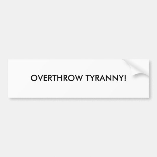 OVERDROOG TYRANNY! BUMPERSTICKER (Voorkant)