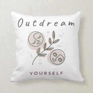 Overdroom jezelf Motivatie Quote twee gezichten Kussen