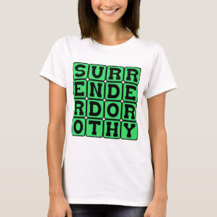 Overgeef Dorothy, Heksachtige Dreiging T-shirt