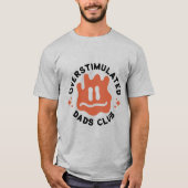 Overgestimuleerde Dad Club  Vaderdag T-shirt (Voorkant)