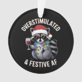 Overgestimuleerde en feestelijke AF Raccoon Espres Ornament (voorkant)