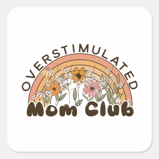 Overgestimuleerde moeder vierkante sticker (Voorkant)