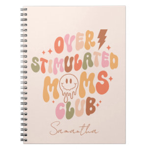 Overgestimuleerde Moms Club - Relatable en Real Notitieboek