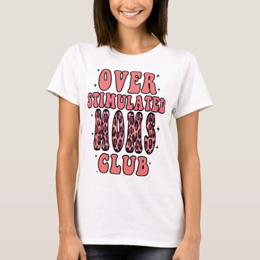 Overgestimuleerde Moms Club T-shirt (Voorkant)