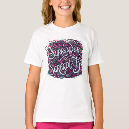 Overgeven aan Serendipiteit T-shirt