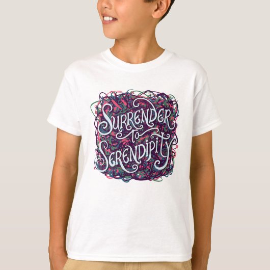 Overgeven aan Serendipiteit T-shirt (Voorkant)