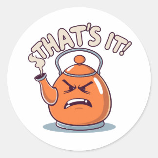 Overheated - Funny Whistling Kettle Ronde Sticker