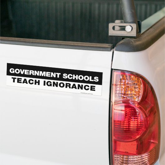 Overheidsscholen Teach Ignorance Bumpersticker (Op Truck)