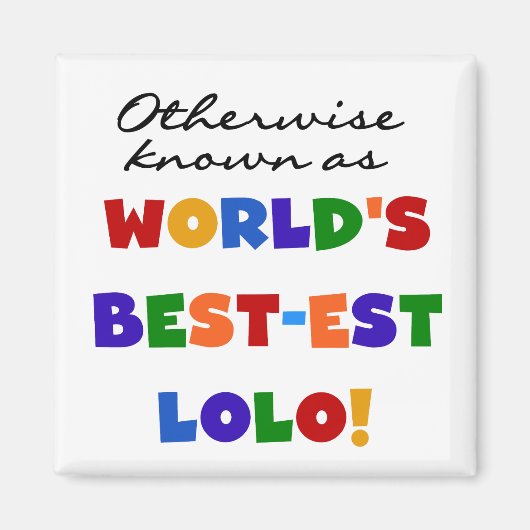 Overig Bekende Best-est Lolo T-shirts en geschenke Magneet (Voorkant)