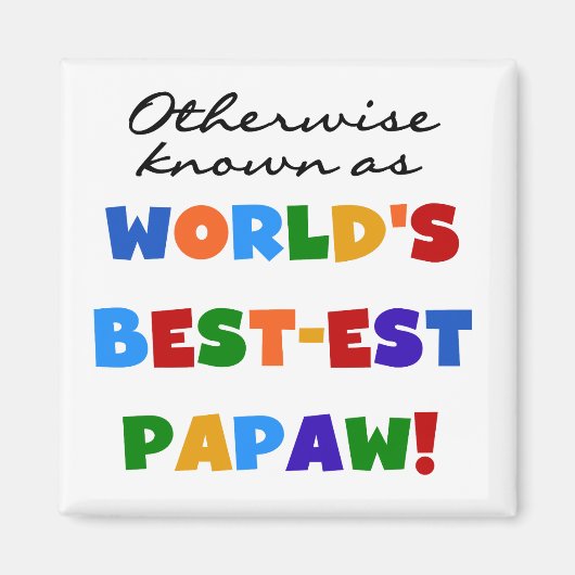 Overig Bekende Best-est Papaw T-shirts en geschenk Magneet (Voorkant)