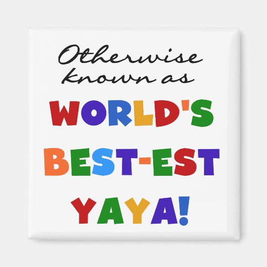 Overig Bekende Best-est Yaya T-shirts en geschenke Magneet (Voorkant)