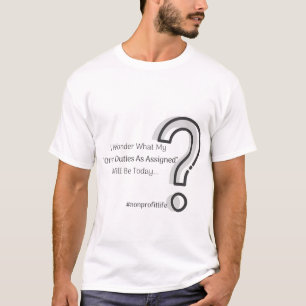 Overige taken zoals toegewezen t-shirt